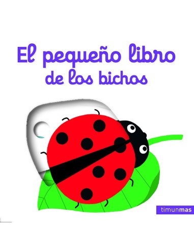 El pequeño libro de los bichos, Ed. Timun Mas