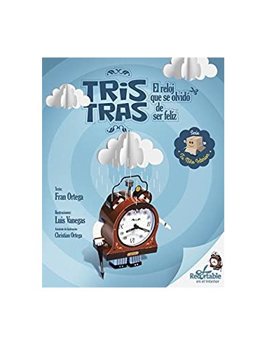 Cuento "Tris tras el reloj que se olvidó de ser feliz"