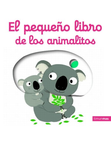 El pequeño libro de los animalitos, Ed. Timun Mas
