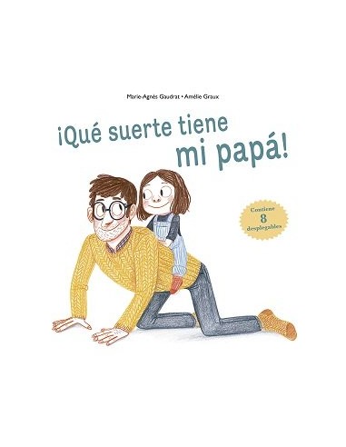 Libro "¡Qué suerte tiene mi papá!"